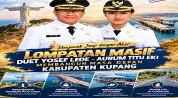 Menjawab Janji dengan Aksi: Lompatan Masif Duet Yosef Lede – Aurum Titu Eki Membangun Masa Depan Kabupaten Kupang